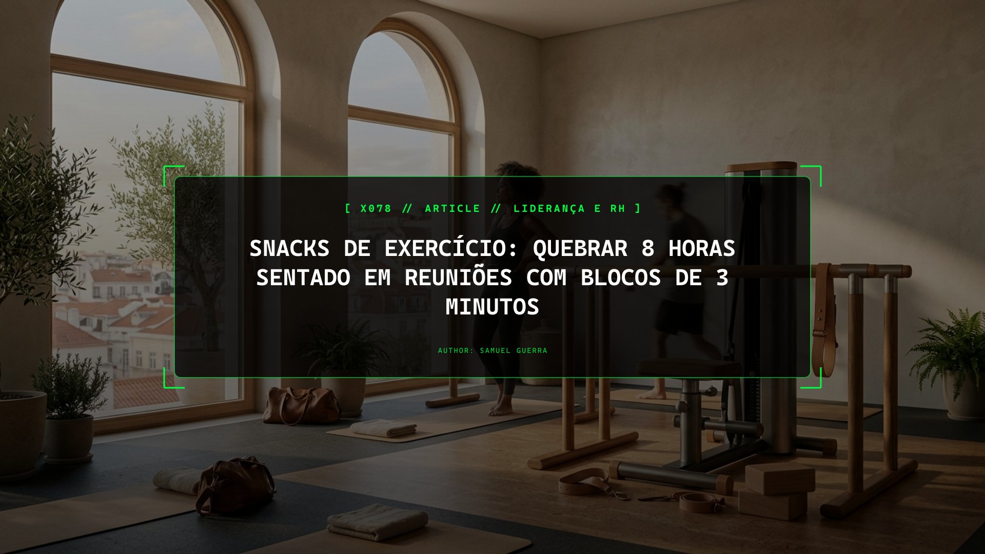 Snacks de Exercício: Quebrar 8 Horas Sentado em Reuniões com Blocos de 3 Minutos