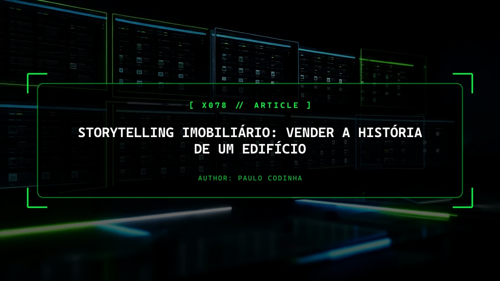 Storytelling Imobiliário: Vender a História de um Edifício