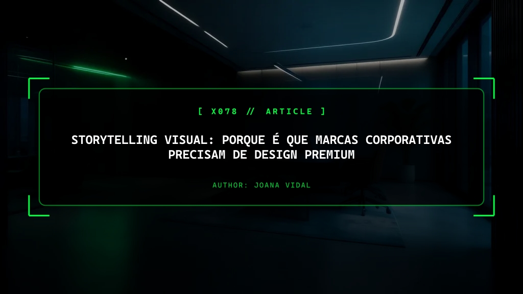 Storytelling Visual: Porque É Que Marcas Corporativas Massivas Têm de Adotar Ativos de Luxo de Alta Gama