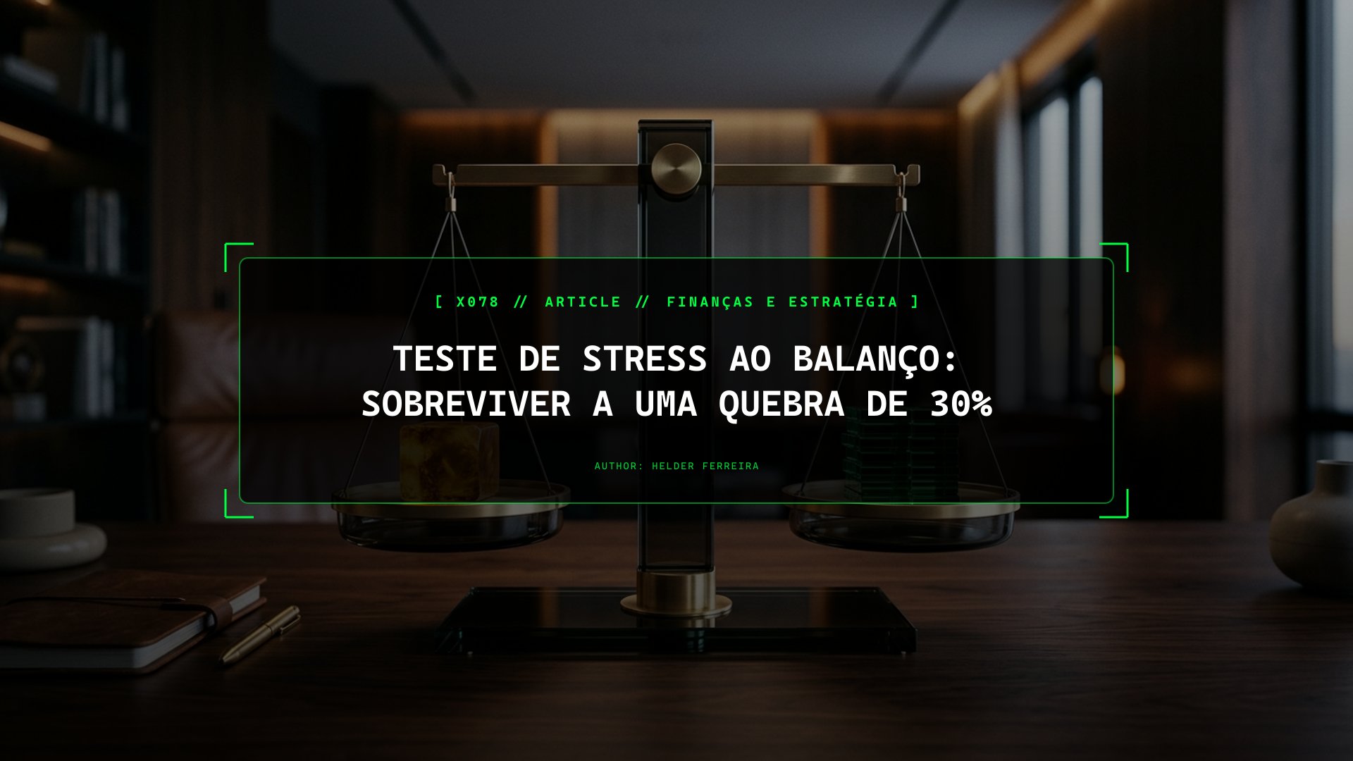 Teste de Stress ao Balanço: Sobreviver a uma Quebra de 30%
