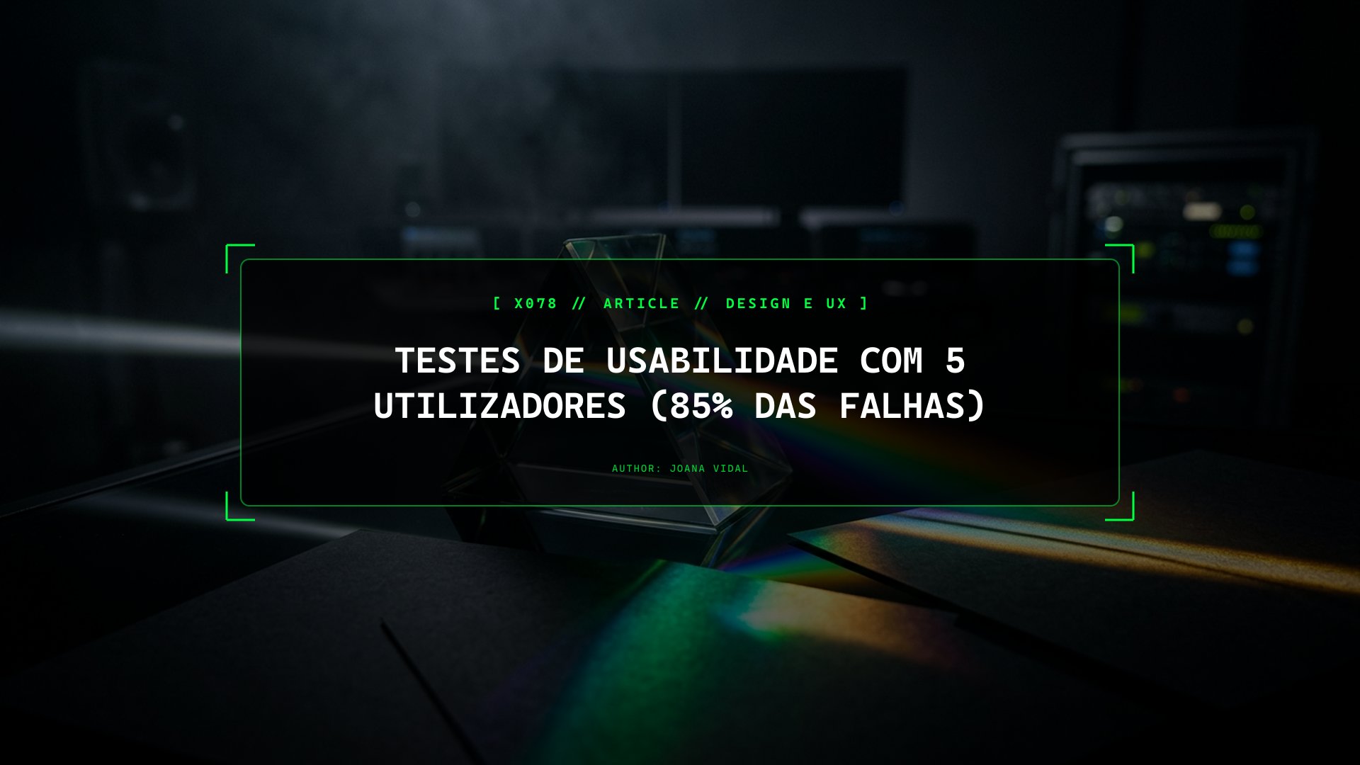 Como Fazer Testes de Usabilidade com 5 Utilizadores e Detetar 85% da Fricção