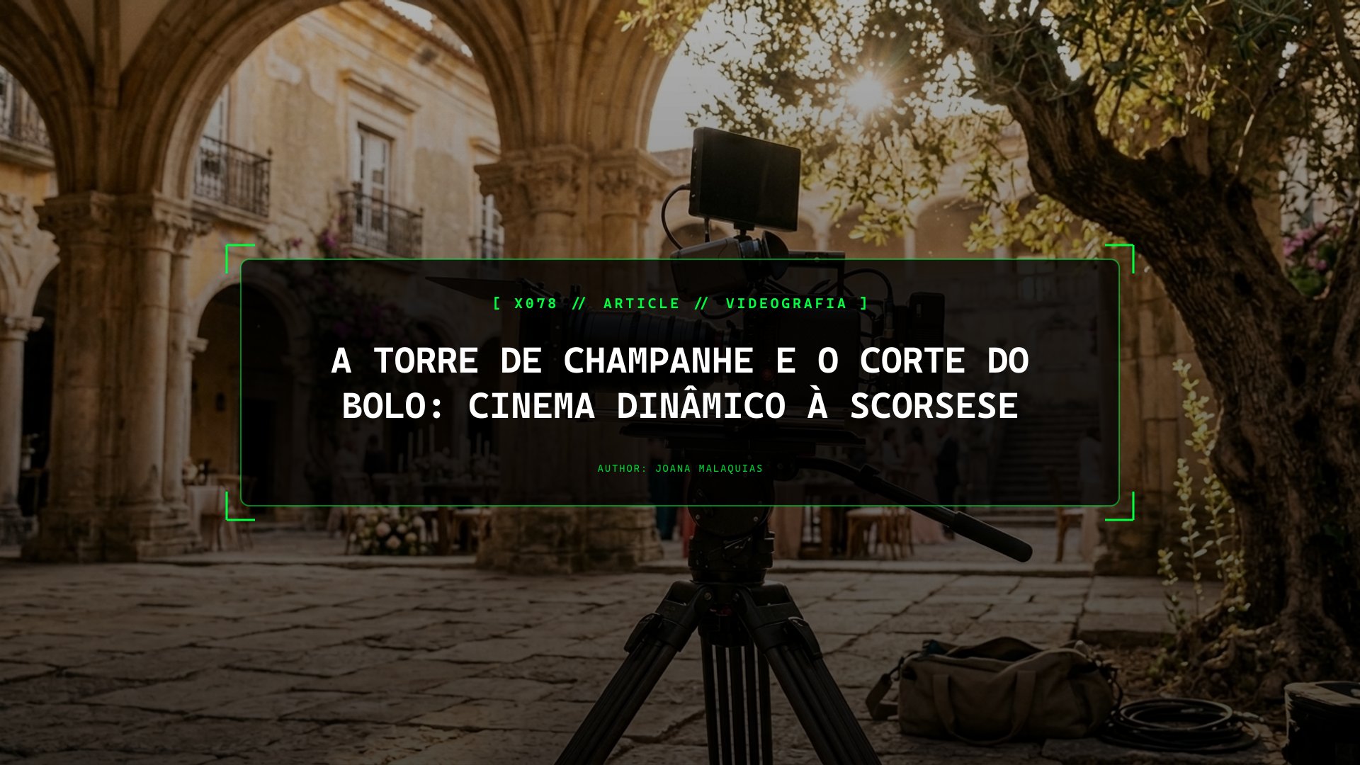A Torre de Champanhe e o Corte do Bolo: Cinema Dinâmico à Scorsese