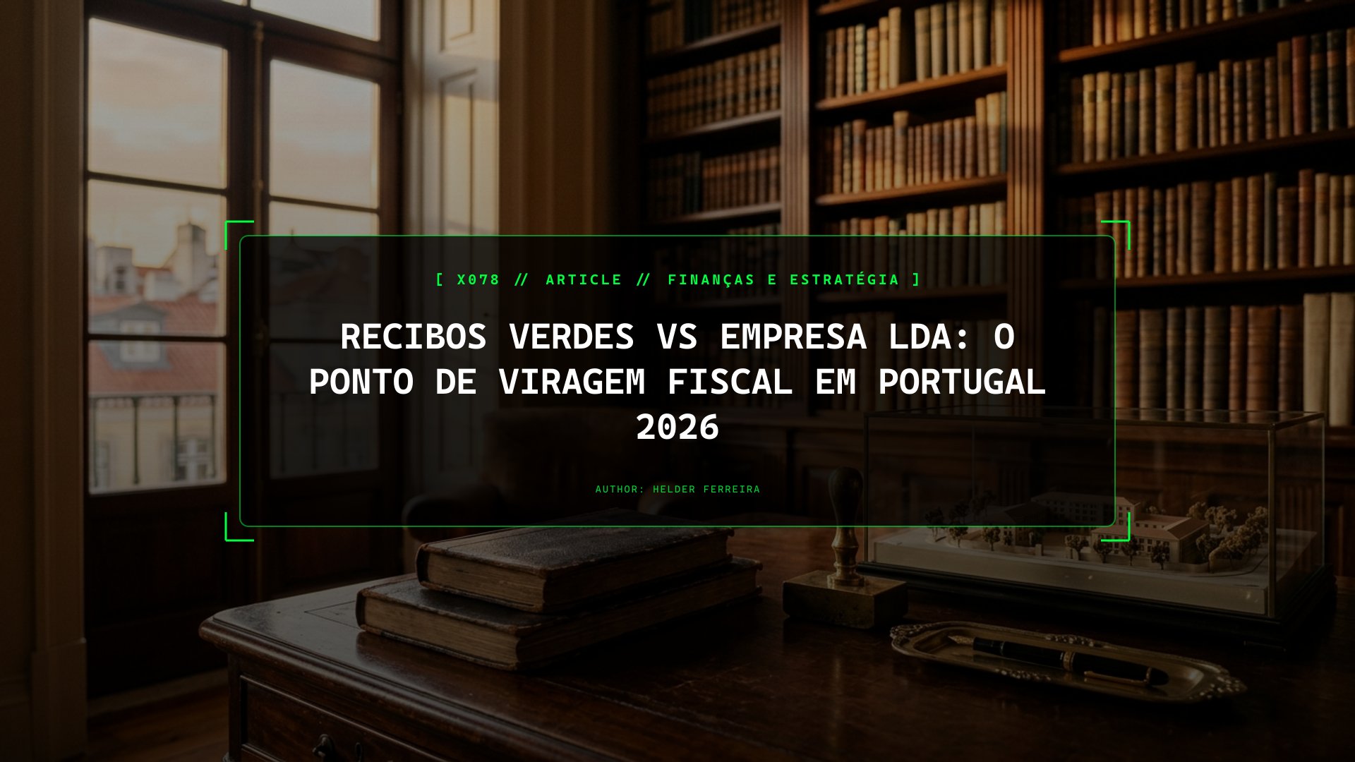 Recibos Verdes vs Sociedade Lda: Onde o IRS Perde para o IRC em Portugal