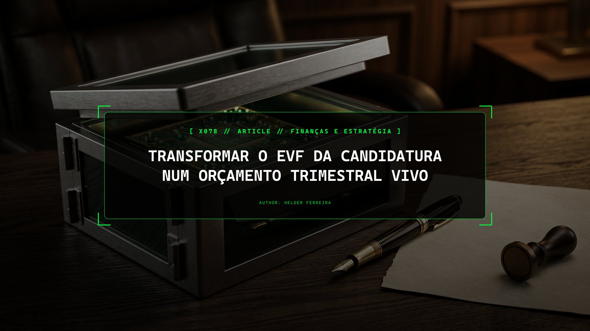 Transformar o EVF da Candidatura num Orçamento Trimestral Vivo