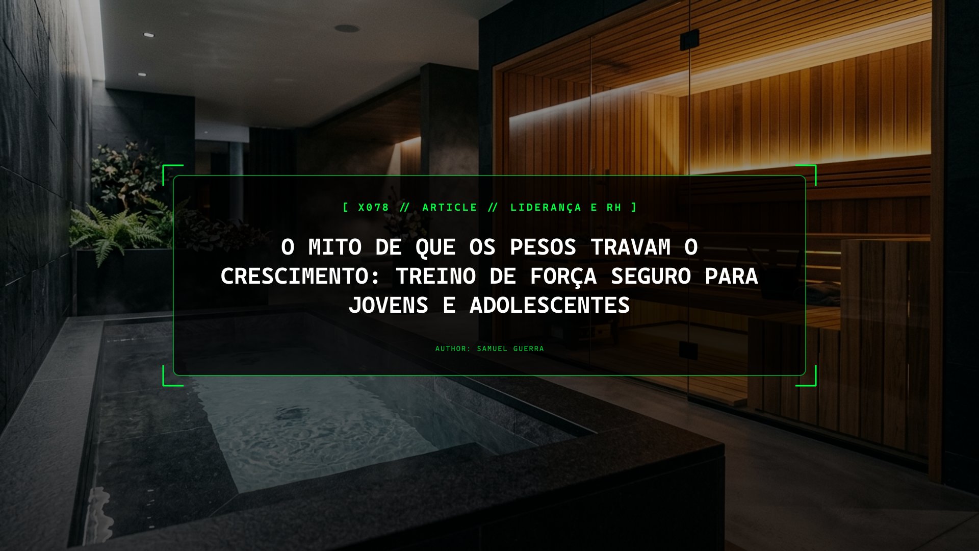 O Mito de que os Pesos Travam o Crescimento: Treino de Força Seguro para Jovens e Adolescentes