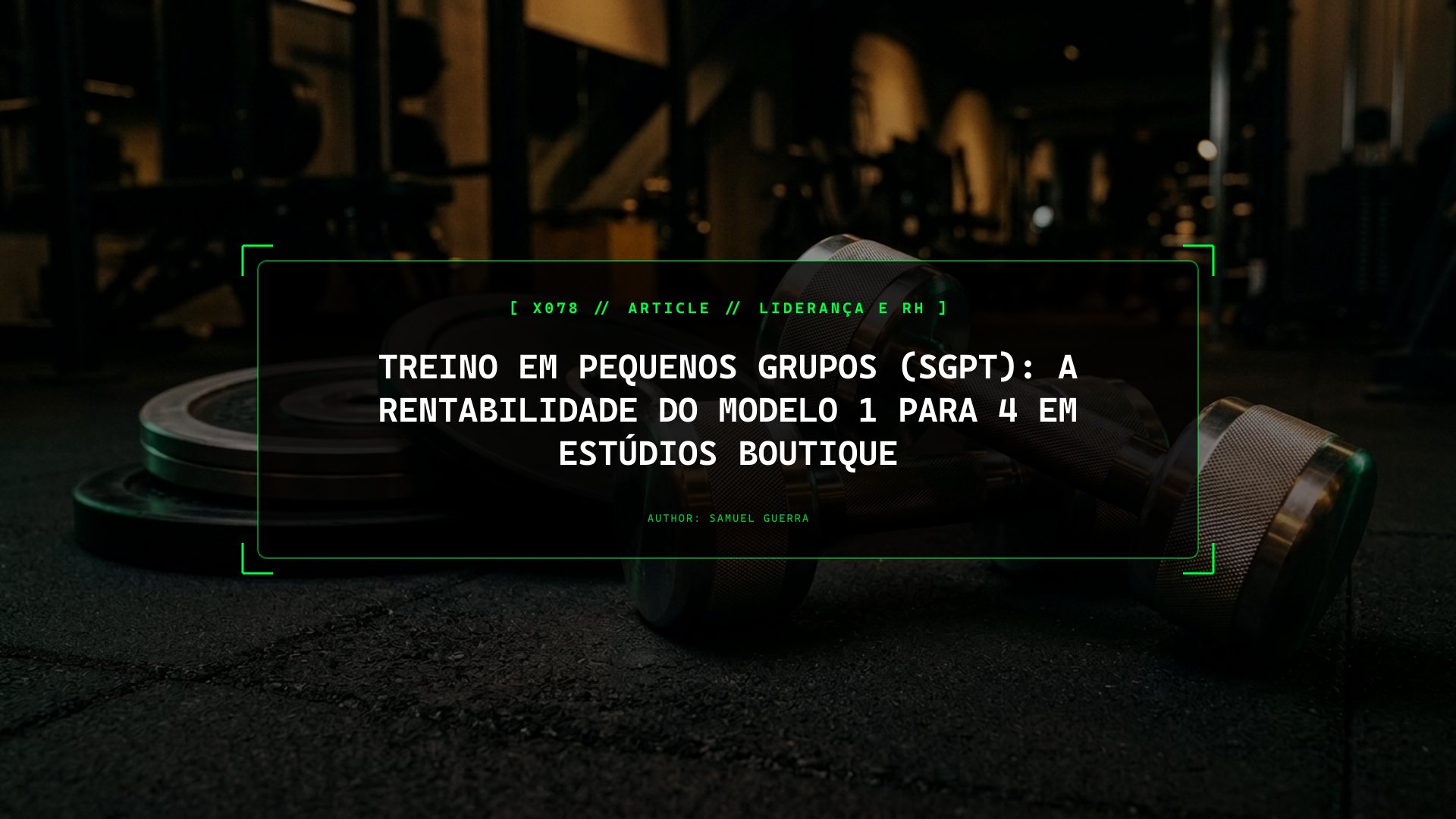 Treino em Pequenos Grupos (SGPT): A Rentabilidade do Modelo 1 Para 4 em Estúdios Boutique