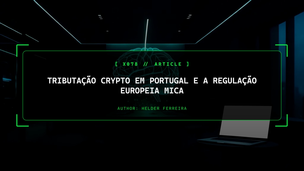 Tributação Crypto em Portugal e a Regulação Europeia MiCA
