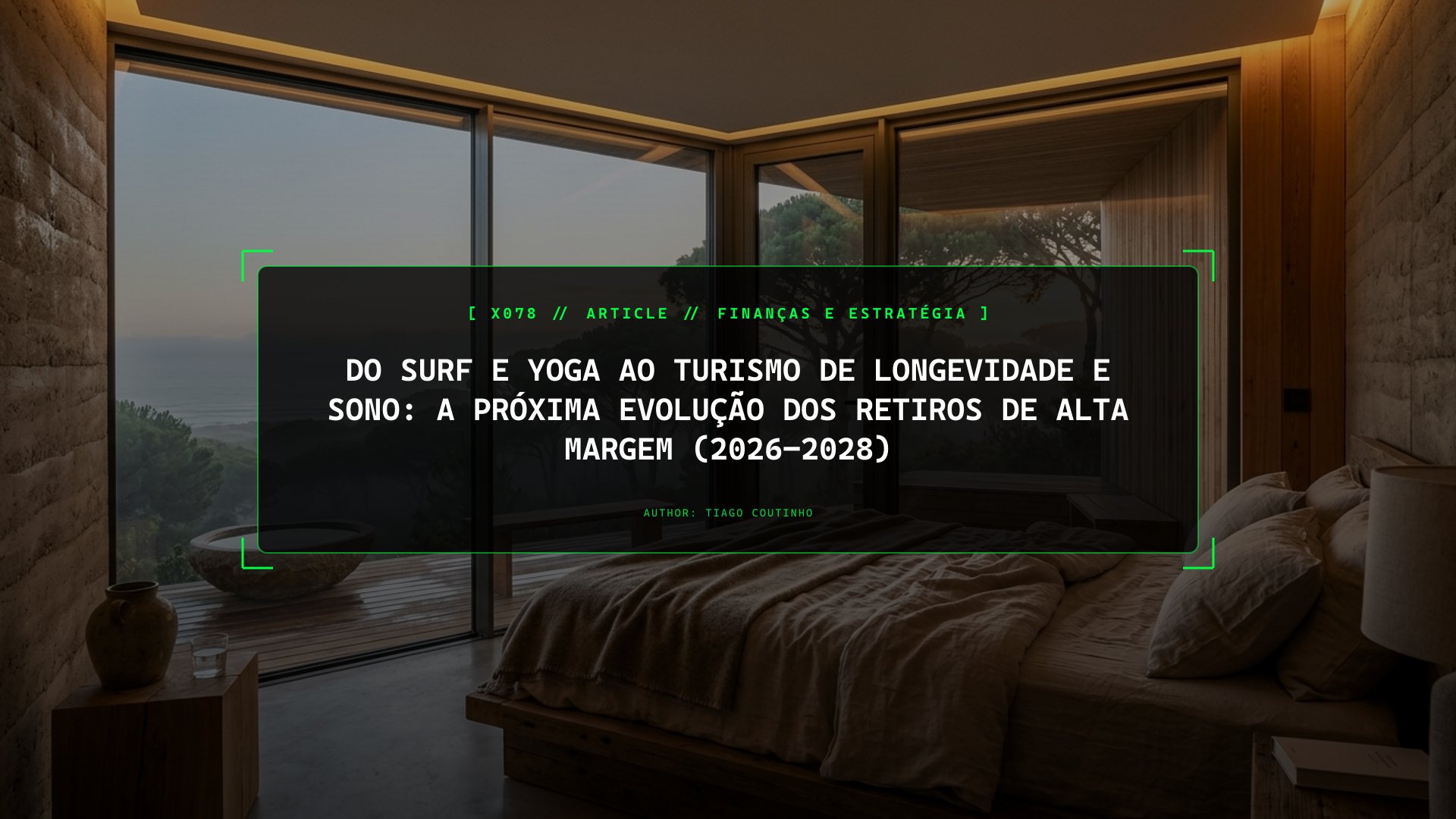 Do Surf e Yoga ao Turismo de Longevidade e Sono: A Próxima Evolução dos Retiros de Alta Margem (2026–2028)