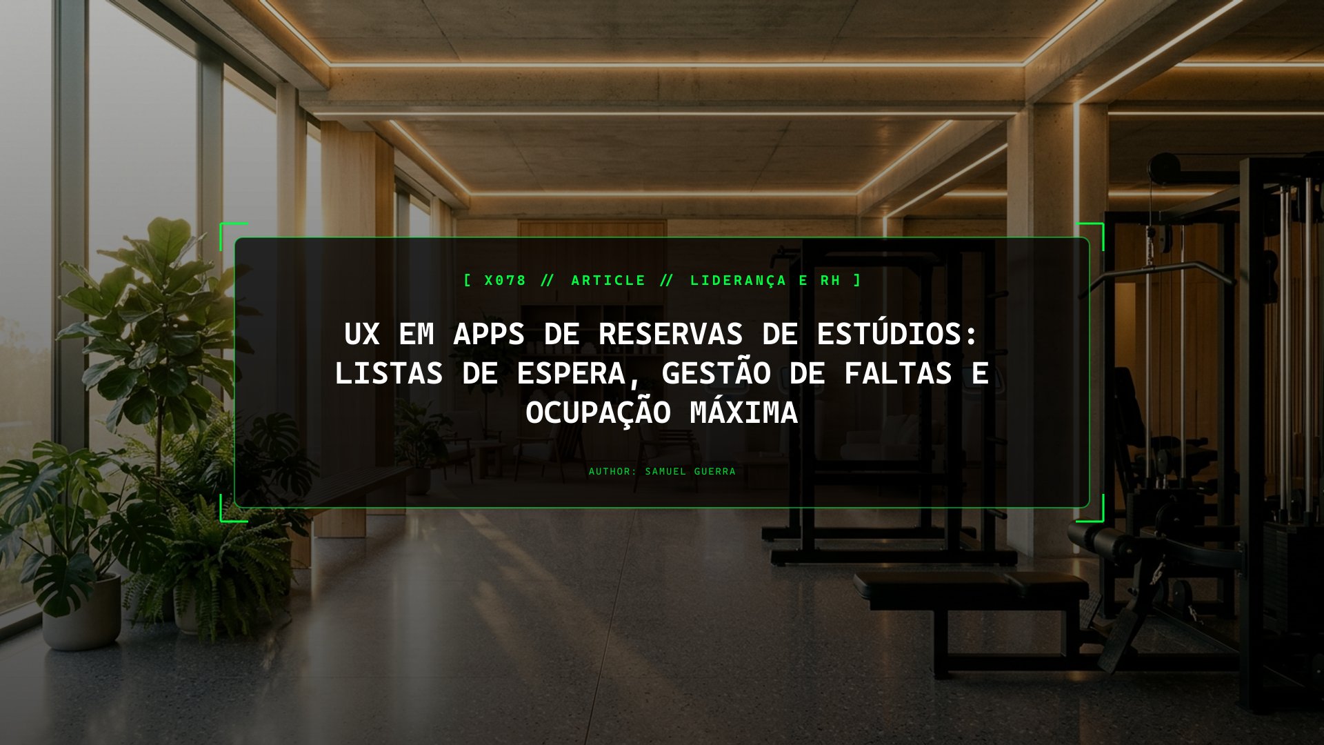 UX em Apps de Reservas de Estúdios: Listas de Espera, Gestão de Faltas e Ocupação Máxima