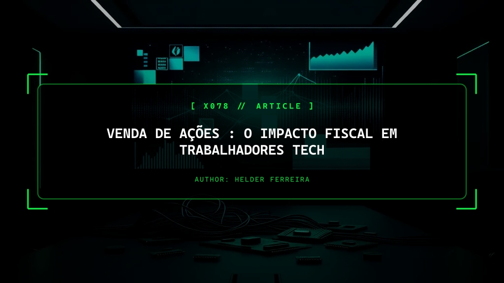 Venda de Ações (Stock Options & RSU): O Impacto Fiscal em Trabalhadores Tech