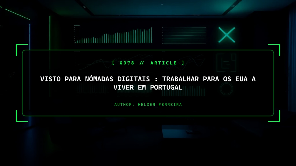 Visto para Nómadas Digitais (D8): Trabalhar para os EUA a Viver em Portugal