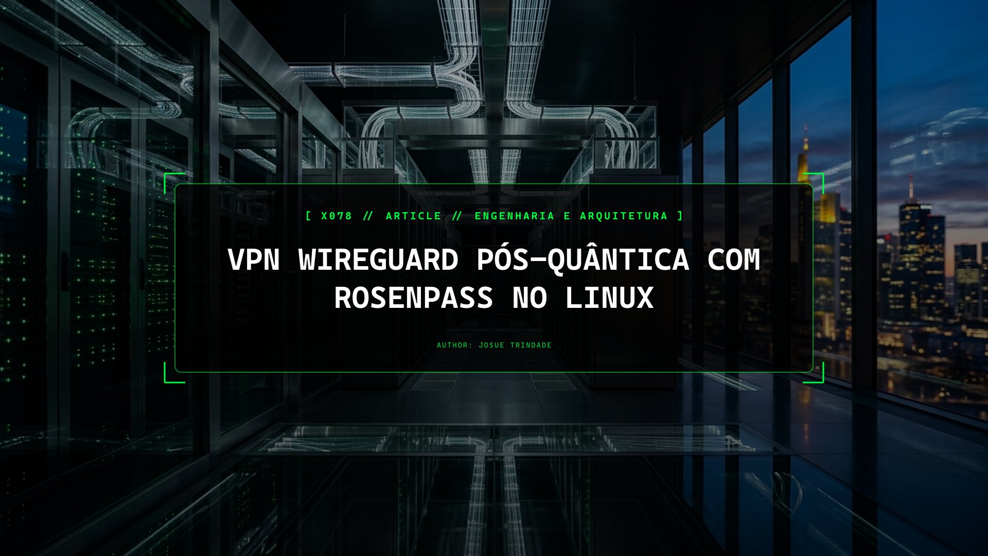 Como Proteger Redes WireGuard Contra Ataques Quânticos Usando Troca de Chaves Rosenpass