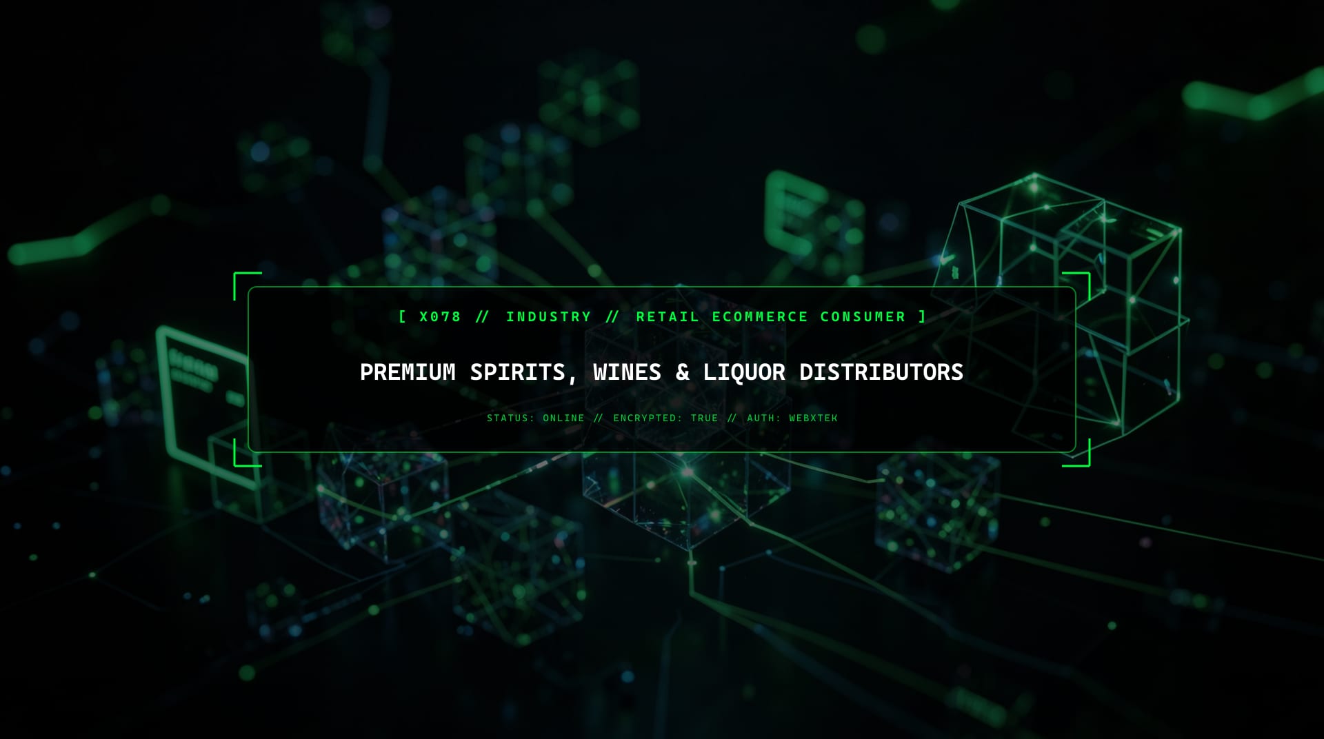Digital services for Premium Spirits, Wines & Liquor Distributors