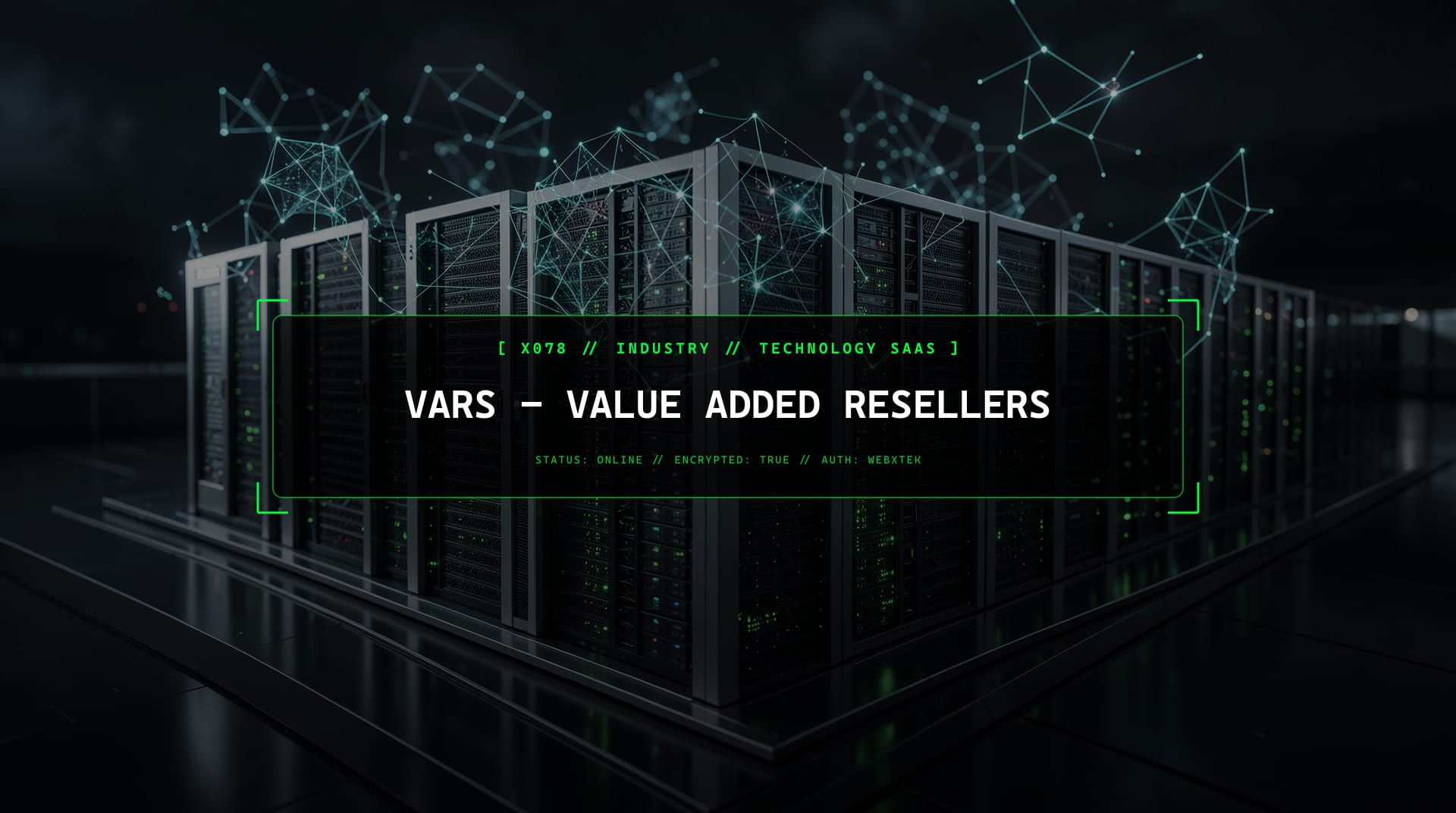 Digital services for VARs - Value Added Resellers (Hardware+Software)
