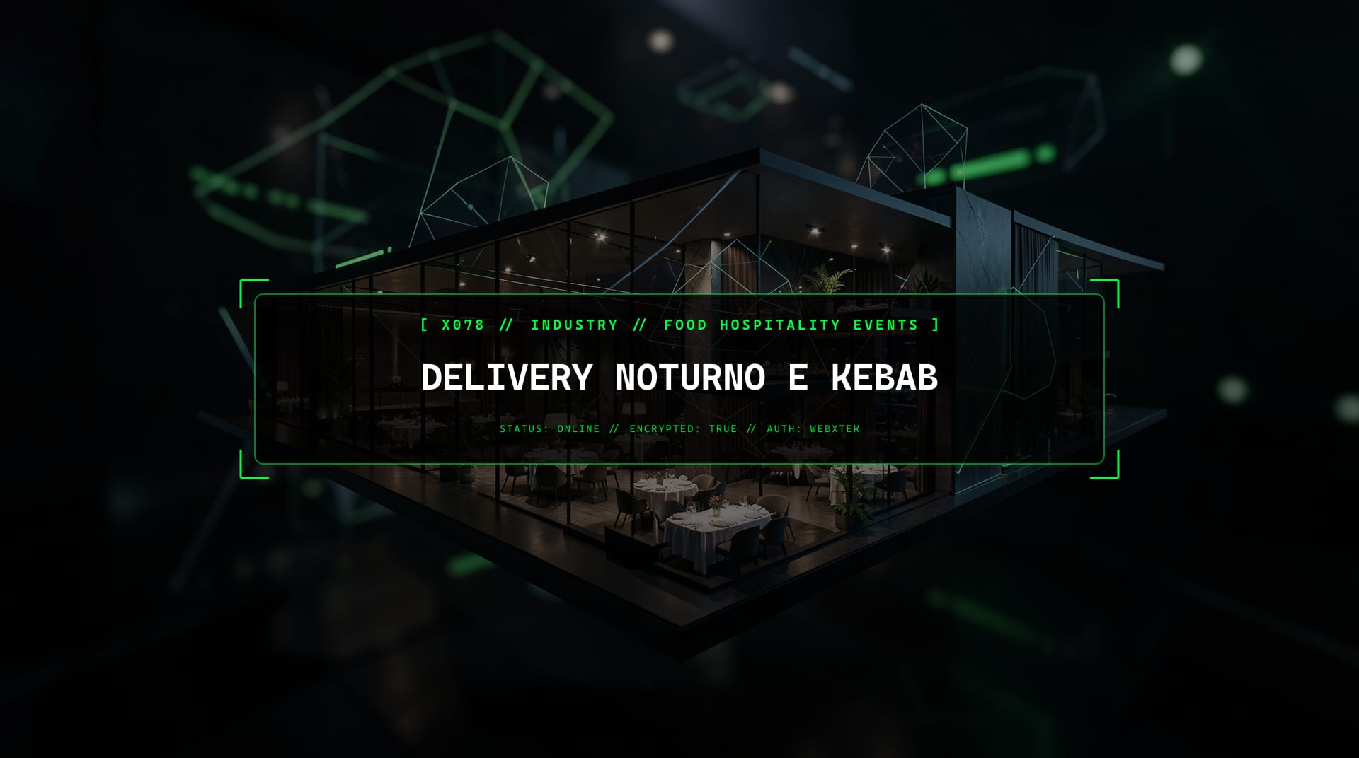 Serviços para Delivery Noturno e Kebab
